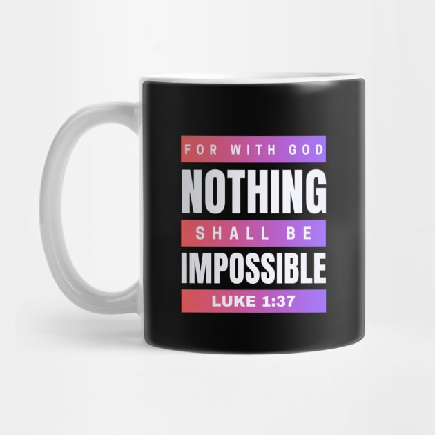 For with God nothing shall be impossible | Bible Verse Luke 1:37 by All Things Gospel